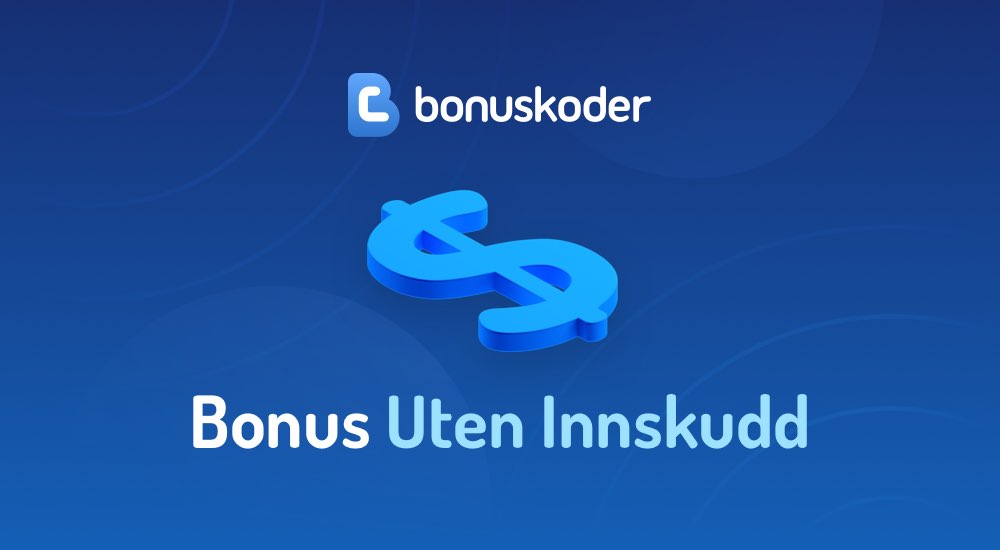 bonus uten innskudd