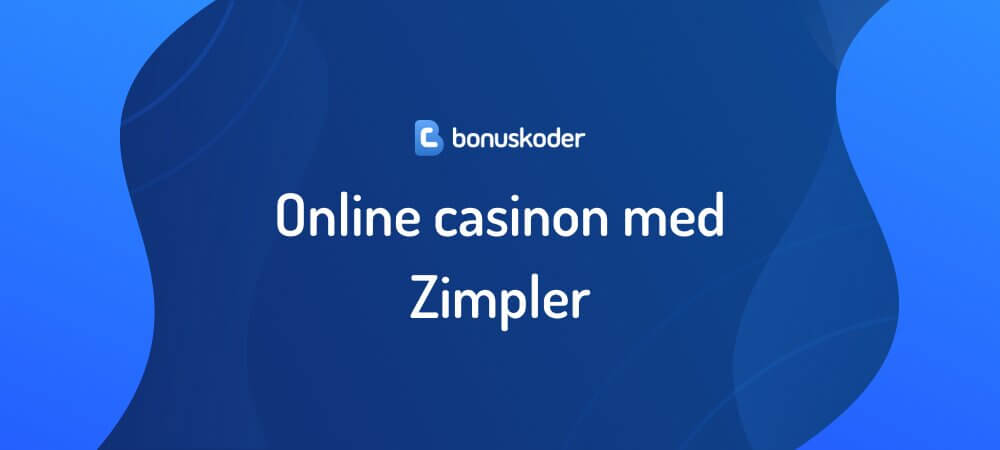 Online casinon som accepterar Zimpler