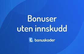 Beste bonuser uten innskudd